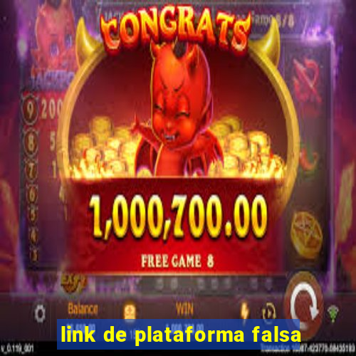 link de plataforma falsa